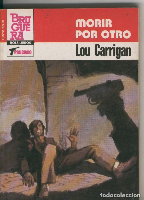 Libros: BOLSILIBRO: Punto Rojo numero 1124: Morir por otro - Lou Carrigan
