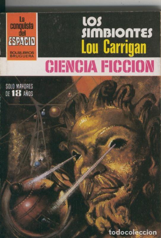 B&uuml;cher: La Conquista del Espacio numero 628: Los simbiontes - Lou Carrigan