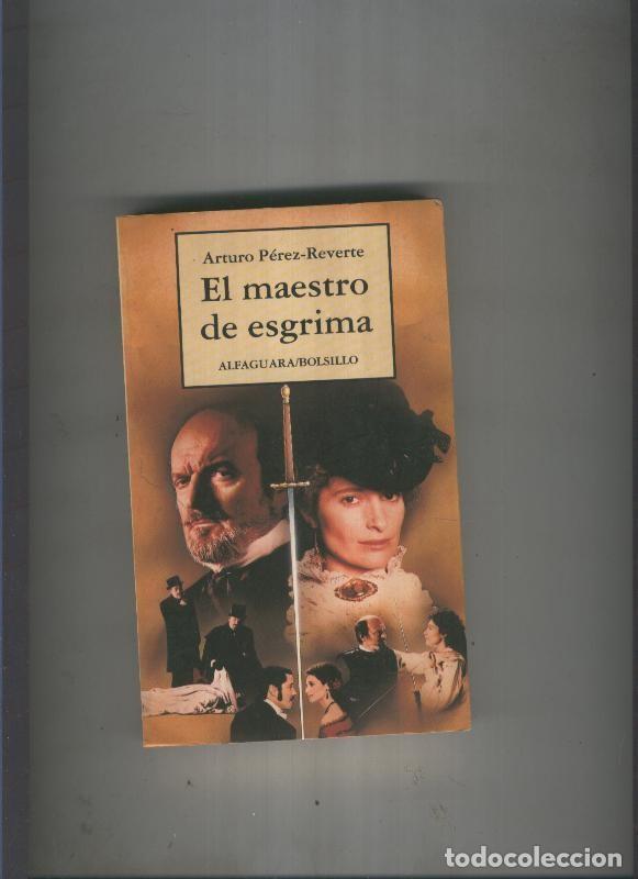 Libros: El maestro de esgrima - Arturo Perez Reverte - Foto 1