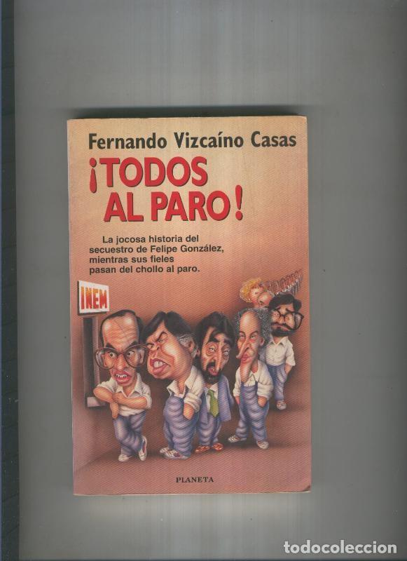Livres: Todos al paro - Fernando Vizcaino Casas
