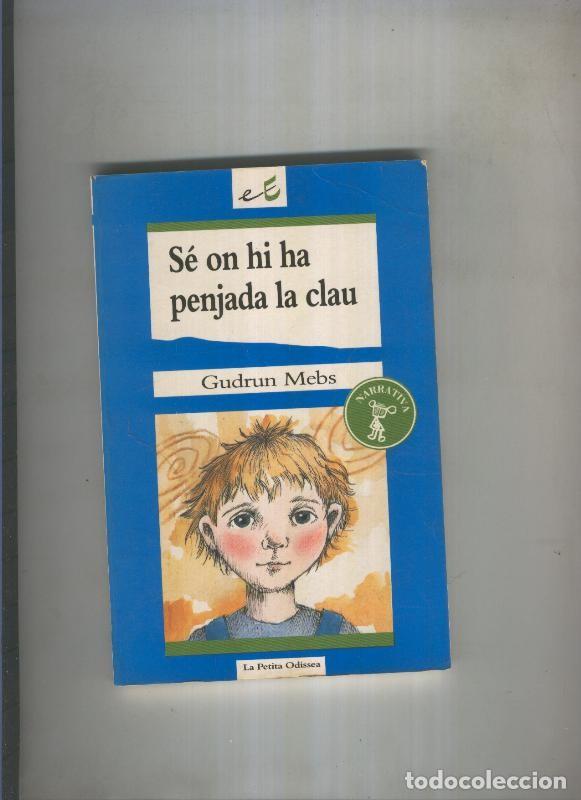 Libri di seconda mano: Se on hi ha penjada la clau - Gudrun Mebs