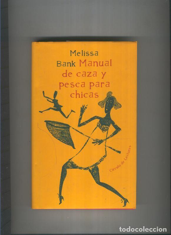 Libri di seconda mano: Manual de caza y pesca para chicas - Melissa Bank