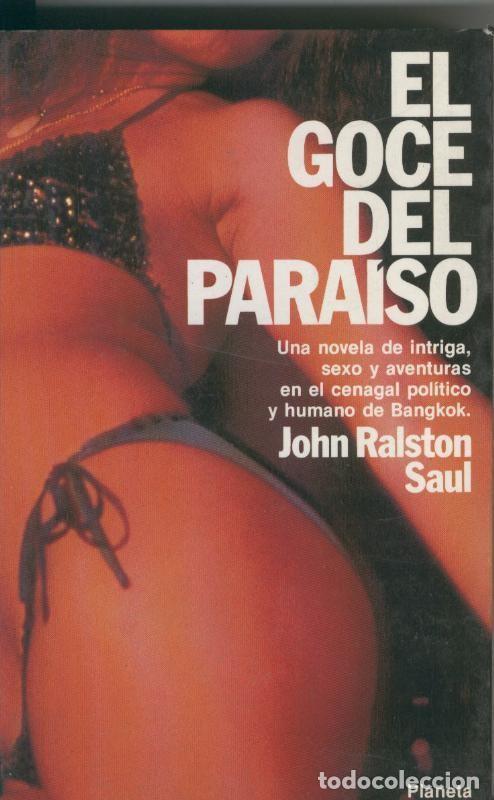 Libros: El goce del paraiso - John Ralston Saul - Foto 1