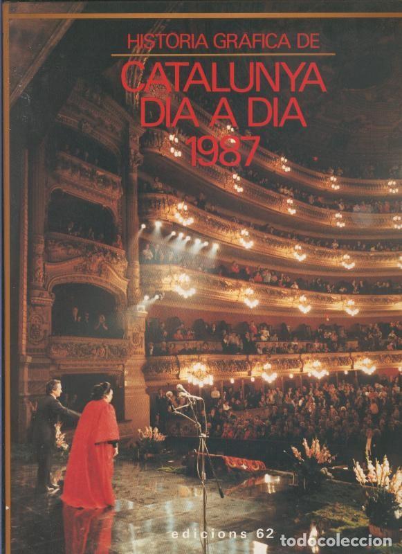 Libri di seconda mano: Historia Grafica de Catalunya dia a dia 1987 - Xavier Febres