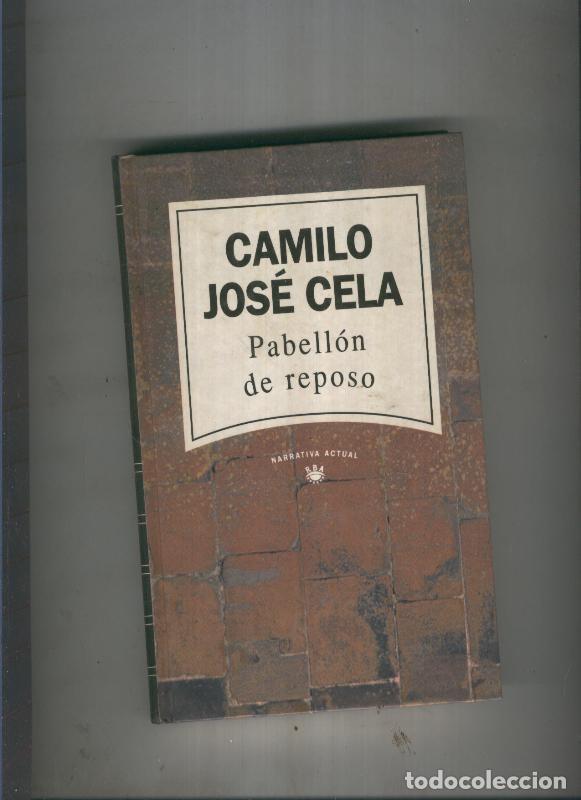 Libros: Pabellon de reposo - Camilo Jose Cela - Foto 1