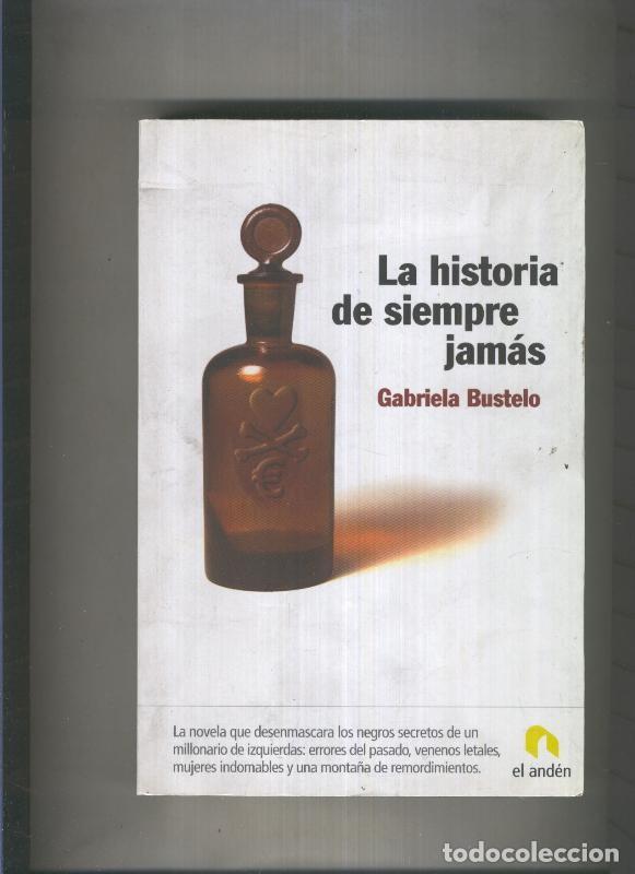Libri di seconda mano: La historia de siempre jamas - Gabriela Bustelo