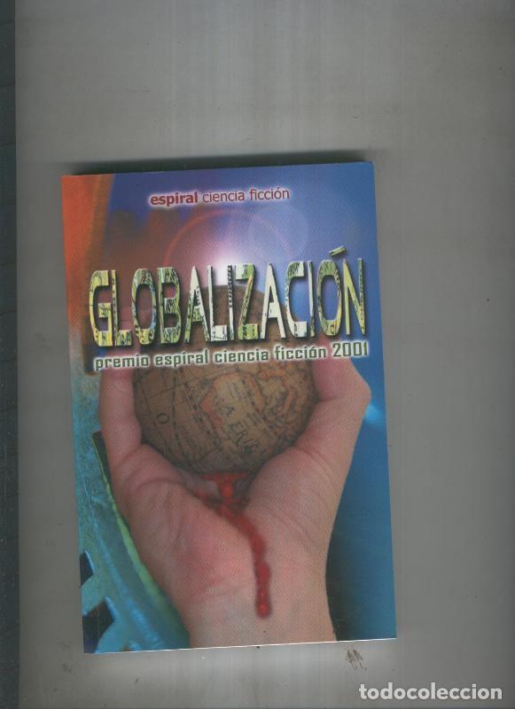 B&uuml;cher: Globalizacion. Premio Espiral Ciencia Ficcion 2001 - AA.VV.