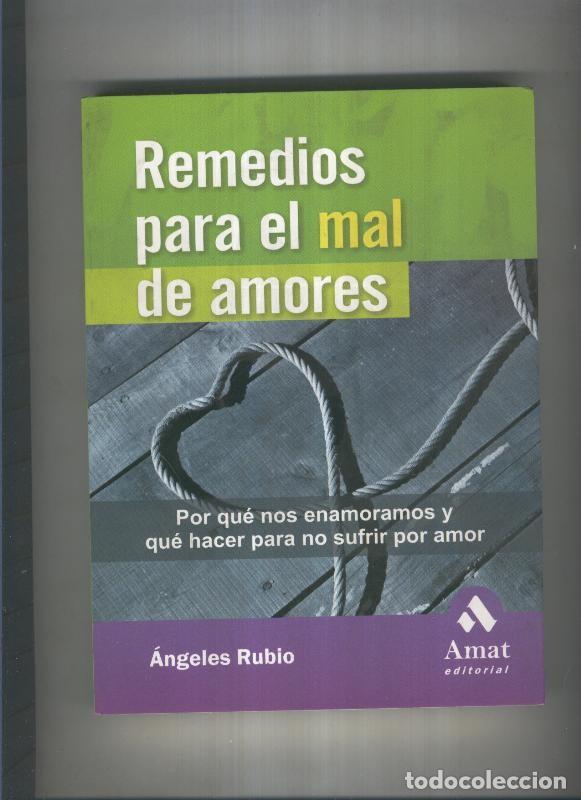 Libri di seconda mano: Remedios para el mal de amores - Angeles Rubio
