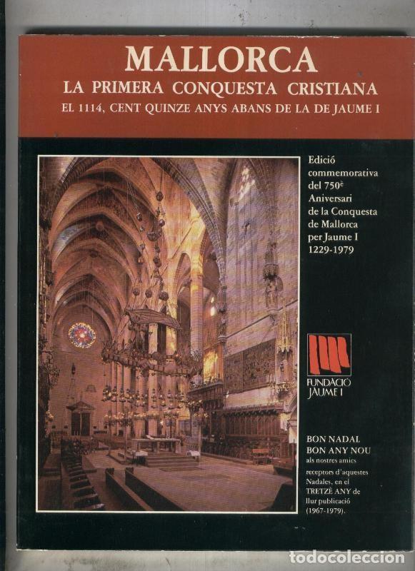 B&uuml;cher: Fundacio Jaume I numero 13: Mallorca. La primera conquesta Cristiana. El 1114, cent quinze anys aban