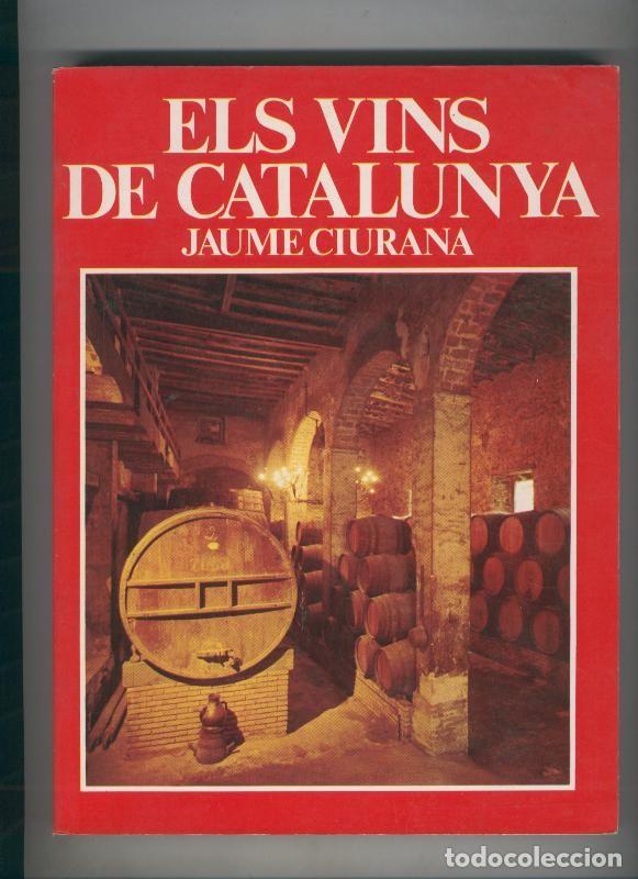 Libros: Els vins de Catalunya - Jaume Ciurana