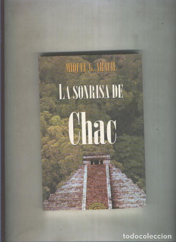 B&uuml;cher: La sonrisa de Chac: muerte en la Ruta Mata - Miquel G. Aracil