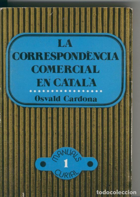 Libros: La correspondencia comercial en catala - Osvald Cardona