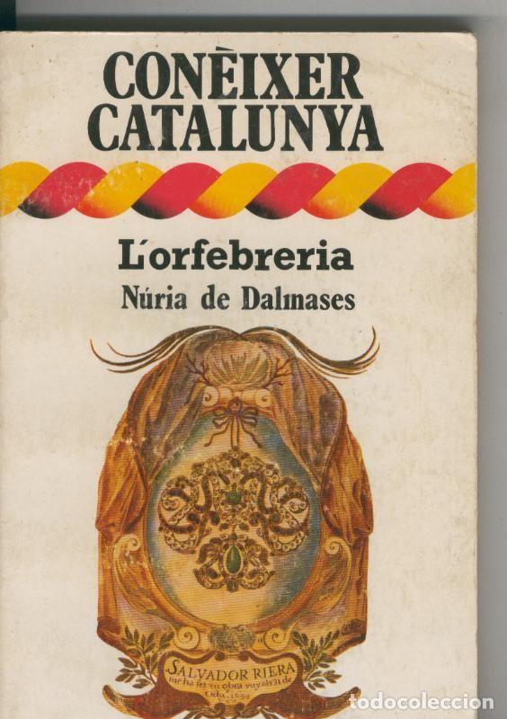 B&uuml;cher: Coneixer Catalunya: L,orfebreria - Nuria de Dalmases