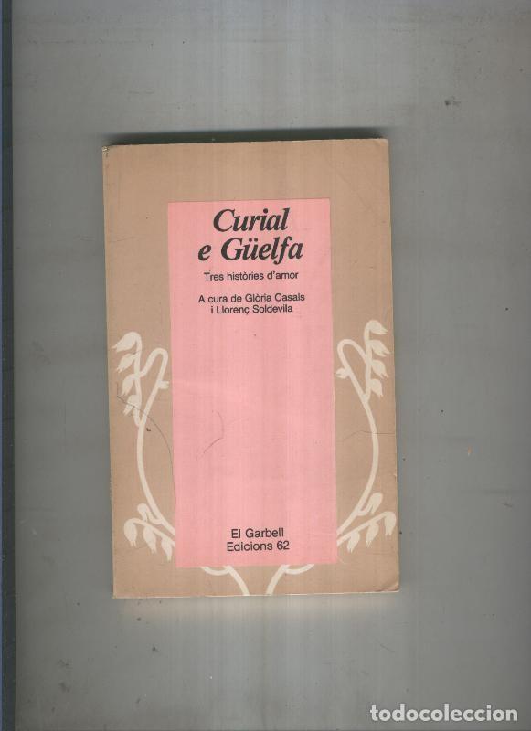 Libros: Curial e Guelfa - Gloria Casals y Lloren&ccedil; Soldevilla - Foto 1