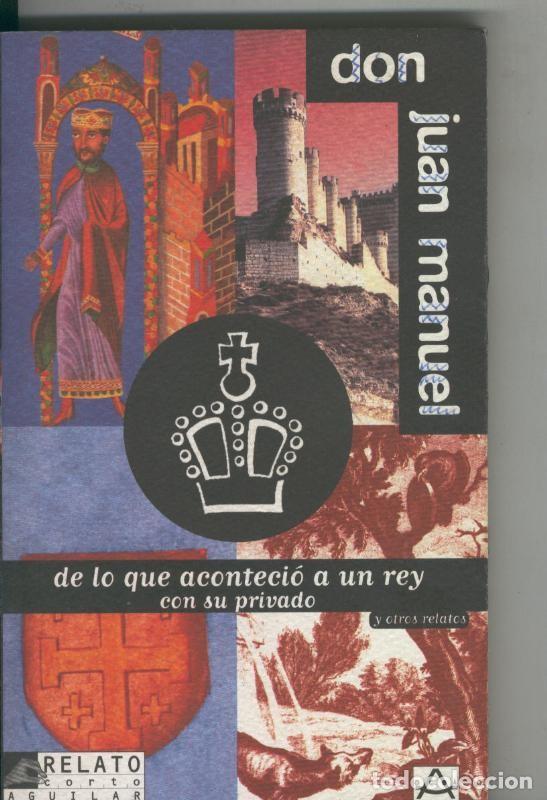 Libri di seconda mano: De lo que acontecio a un rey con su privado y otros relatos - Don Juan Manuel