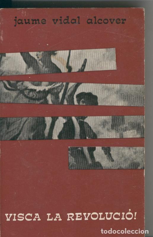 Libri di seconda mano: Visca la revolucio - Jaume Vidal Alcover