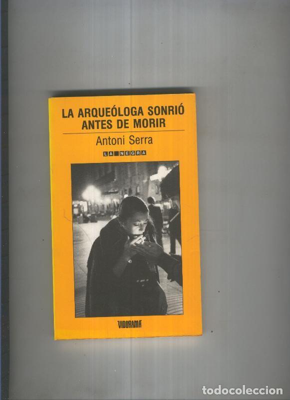 books: La arqueologa sonrio antes de morir - Antoni Serra