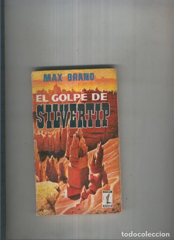 Libros: El golpe de Silvertip - Max Brand - Foto 1
