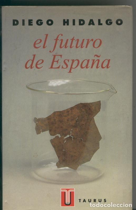 Libri di seconda mano: El futuro de Espa&ntilde;a - Diago Hidalgo