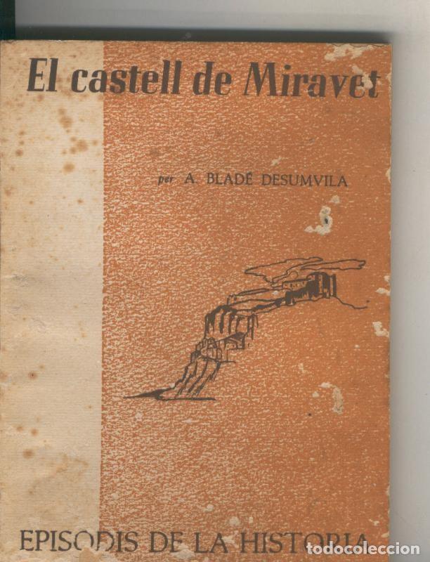 Libri di seconda mano: Episodis de la Historia numero 080 : El castell de Miravet - A. Blade Desumvila