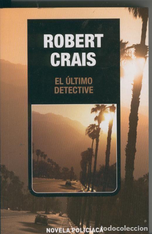 Libros: Novela Policiaca: El ultimo detective - Robert Crais - Foto 1