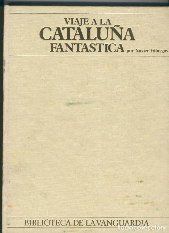 B&uuml;cher: Biblioteca la Vanguardia: Viaje a la Catalu&ntilde;a Fantastica - Xavier Fabregas