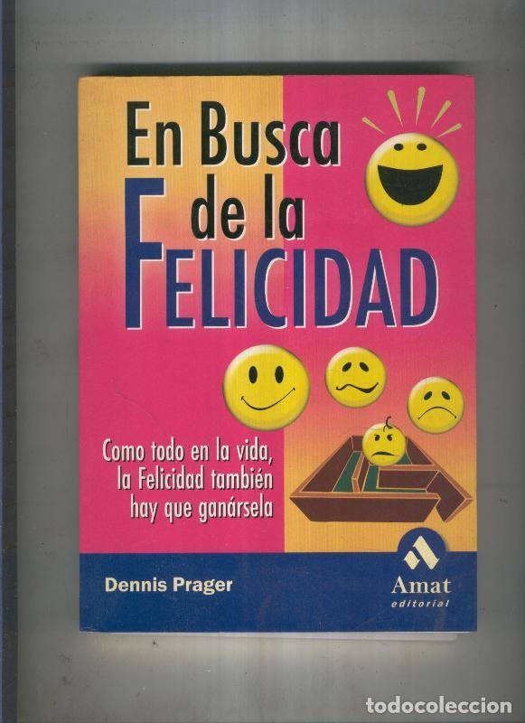 Libri di seconda mano: En busca de la felicidad - Dennis Prager