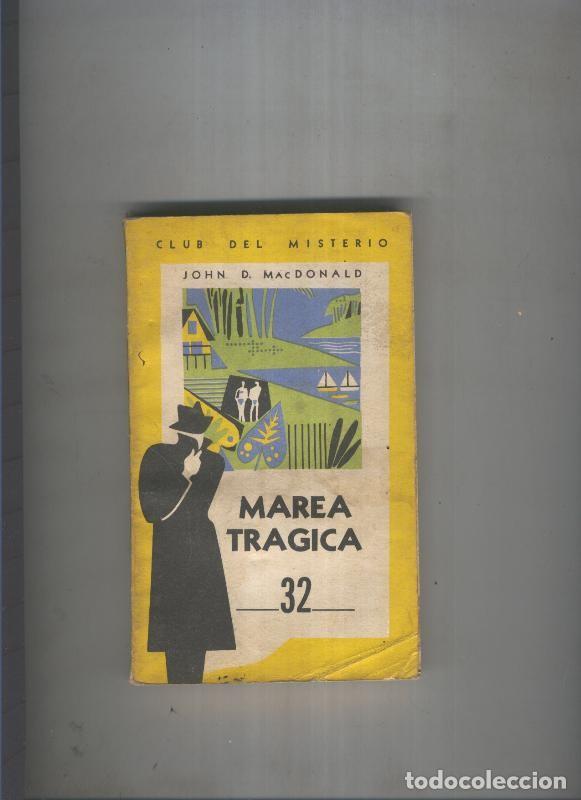 Livres: Club del Misterio 032: Marea tragica - John D. MacDonald