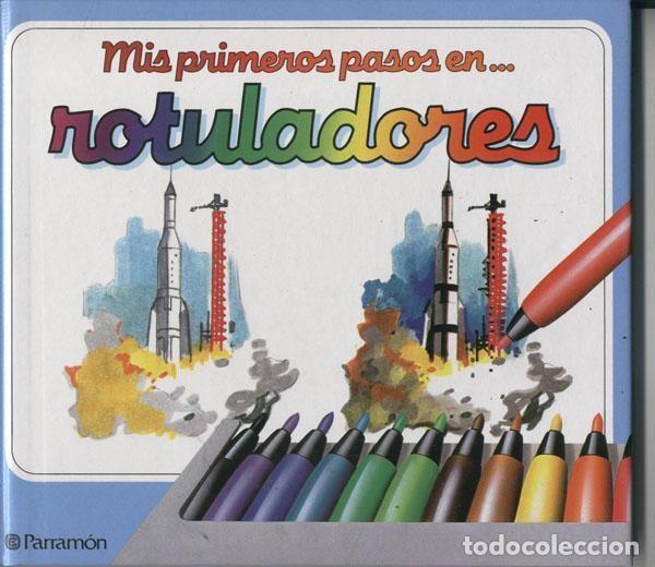 Libri di seconda mano: Mis primeros pasos en rotuladores - Isidro Sanchez