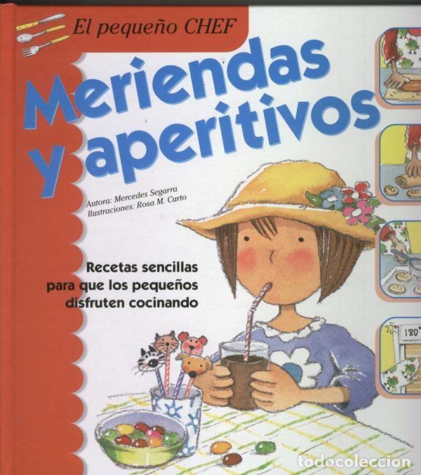 B&uuml;cher: El peque&ntilde;o chef: Meriendas y aperitivos - Mercedes Segarra