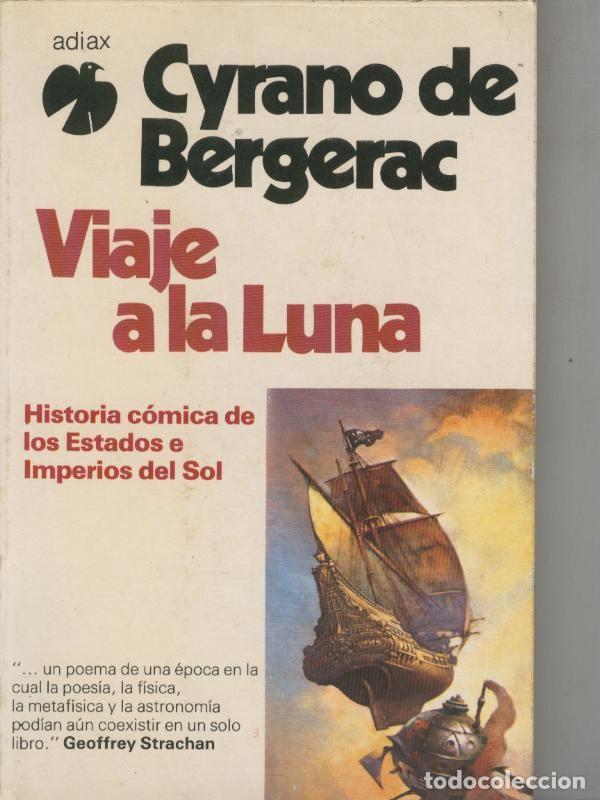 B&uuml;cher: Viaje a la luna-Historia comica de los estados e imperios del sol - Cyrano de Bergerac