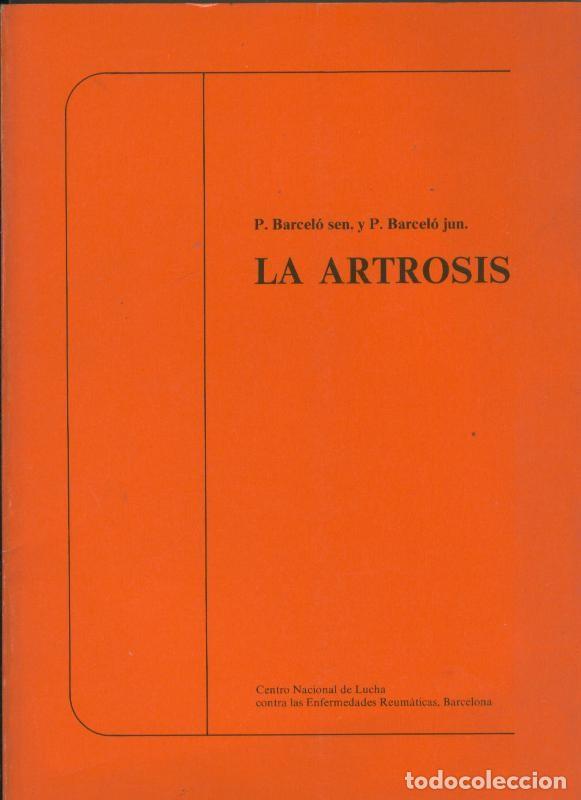Libros: La artrosis - P. Barcelo sen y P. Barcelo jun. - Foto 1