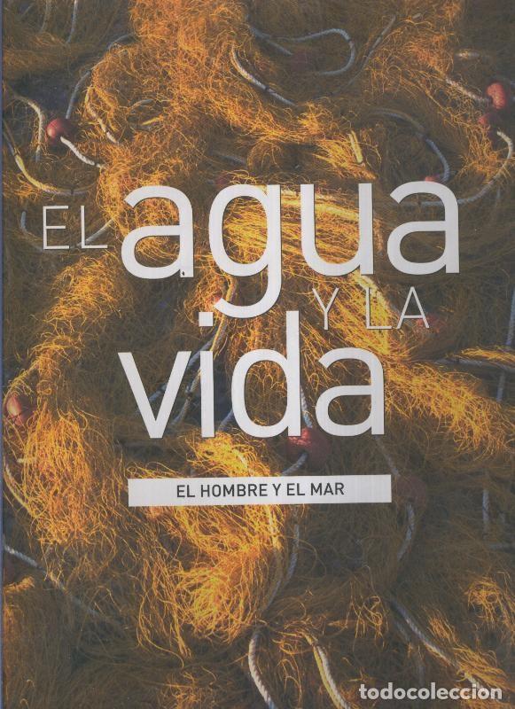 Libri di seconda mano: El agua y la vida: El hombre y el mar - Varios