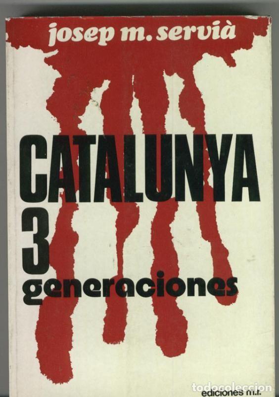 Livres: Catalunya: 3 generaciones - Josep Maria Servia