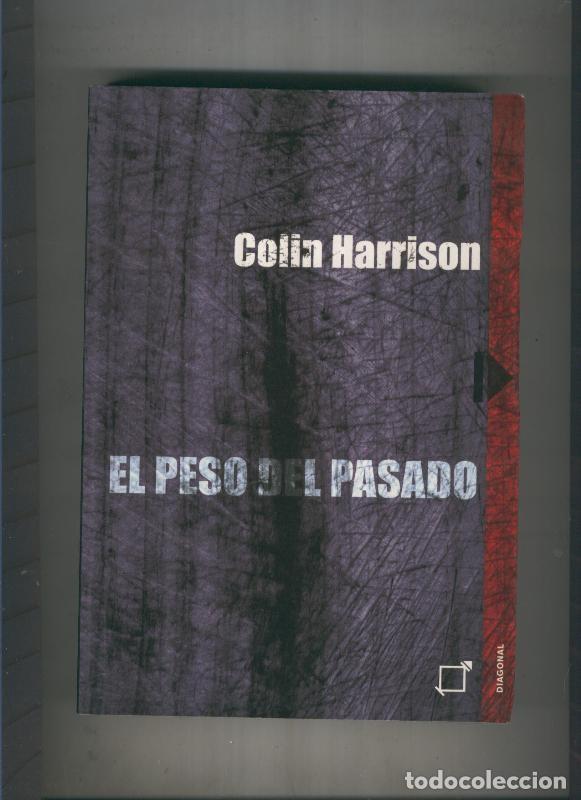 Libros: El peso del pasado - Colin Harrison - Foto 1