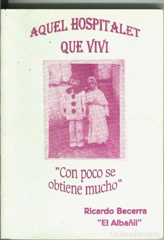 books: Aquel Hospitalet que vivi: con poco se obtiene mucho - Ricardo Becerra, El Alba&ntilde;il