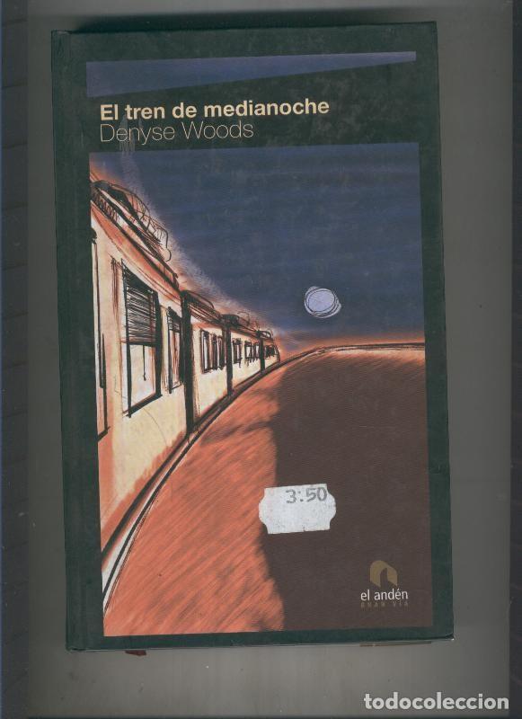 Libri di seconda mano: El tren de medianoche - Denyse Woods