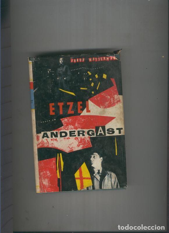 Libros: Etzel andergast - Jacob Wassermann - Foto 1