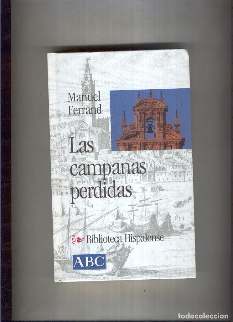 Libros: Biblioteca Hispalense numero 007: Las campanas perdidas - Manuel Ferrand - Foto 1