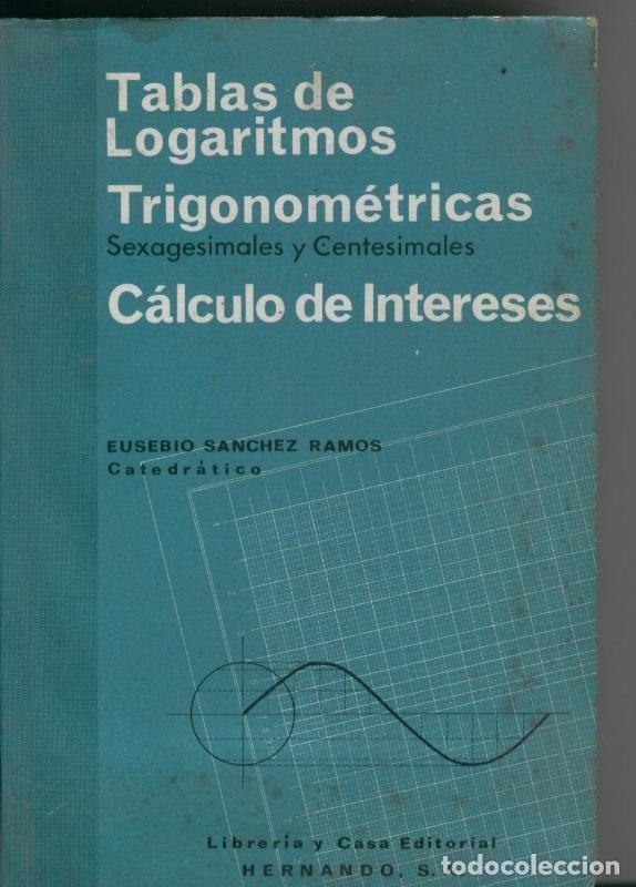 Libros: Tablas de logaritmos - Eusebio Sanchez Ramos - Foto 1