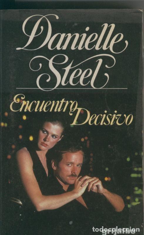 Libros: Encuentro decisivo - Danielle Steel - Foto 1