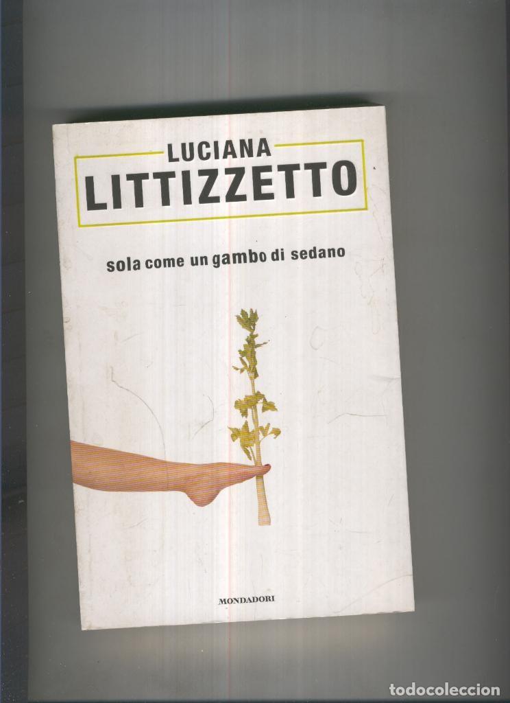 Libros: Sola come un gambo di sedano - Luciana Littizzetto
