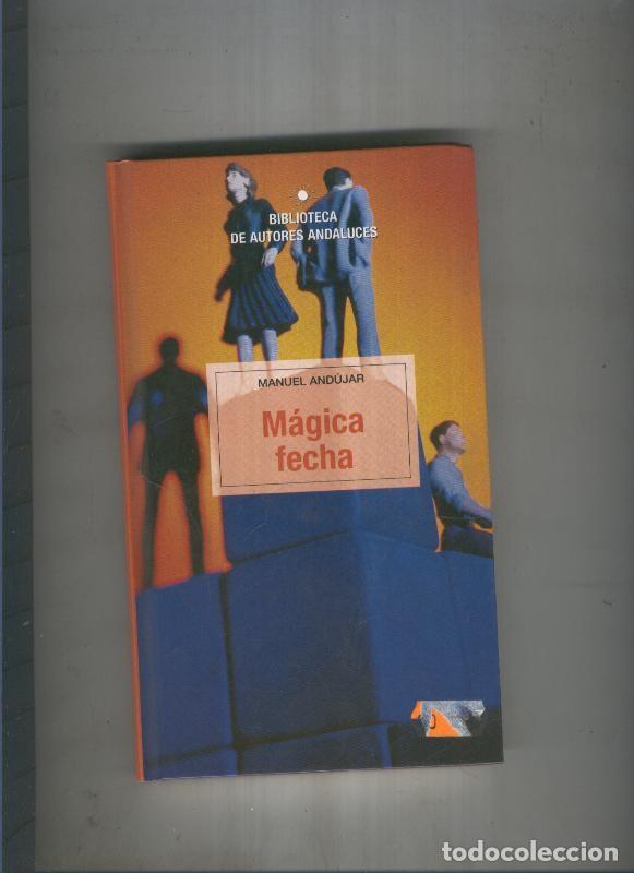Libri di seconda mano: Magica fecha - Manuel Andujar