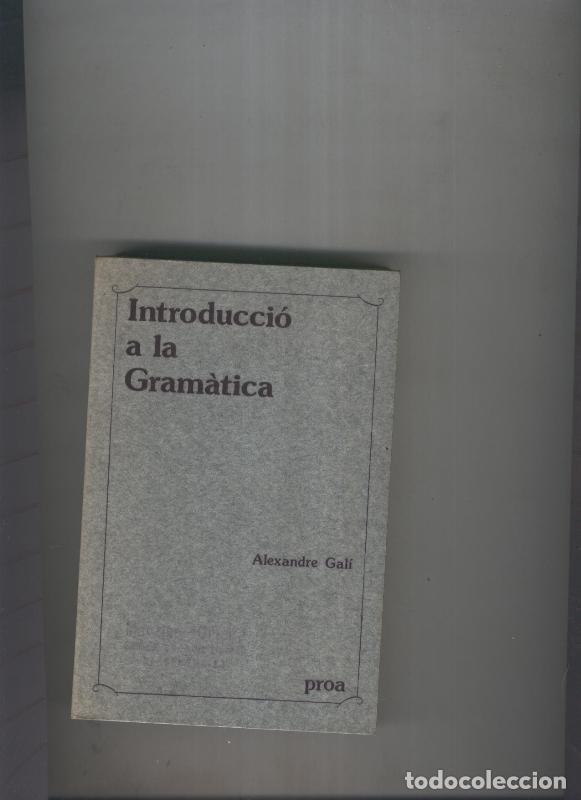 Libros: Introduccio a la gramatica - Alexandre Gali - Foto 1