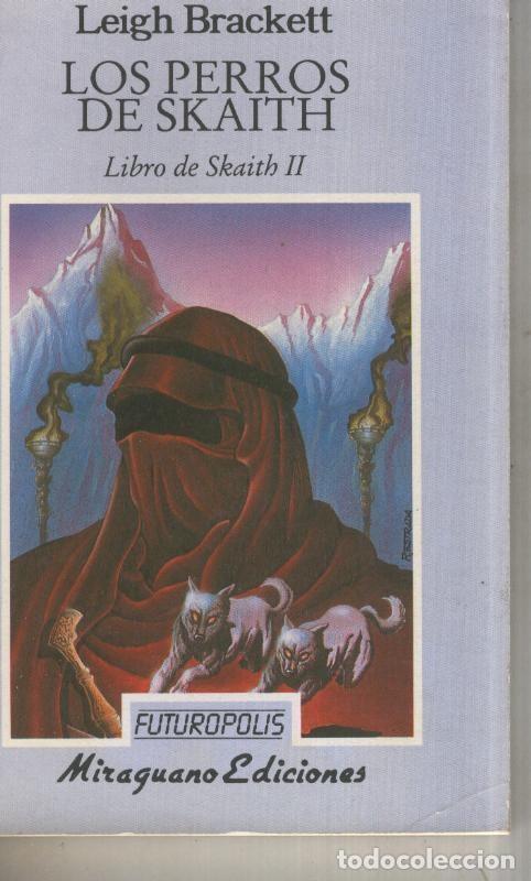 B&uuml;cher: Futuropolis numero 19: Libro de Skaith II: Los perros de Skaith - Leigh Brackett