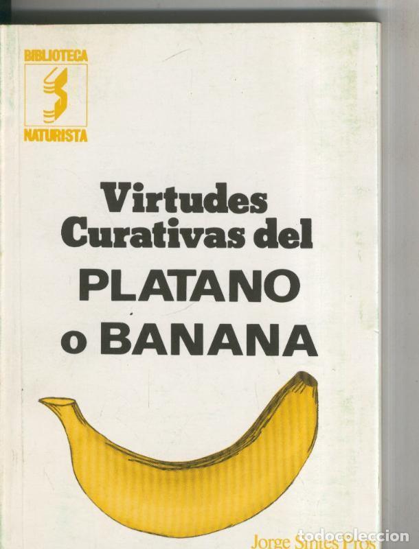 Libri di seconda mano: Biblioteca Naturista: Virtudes curativas del platano o banana - Jorge Sintes Pros