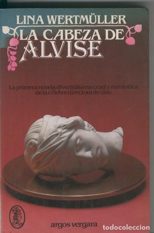 Libros: La cabeza de Alvise - Lina Wertmuller - Foto 1