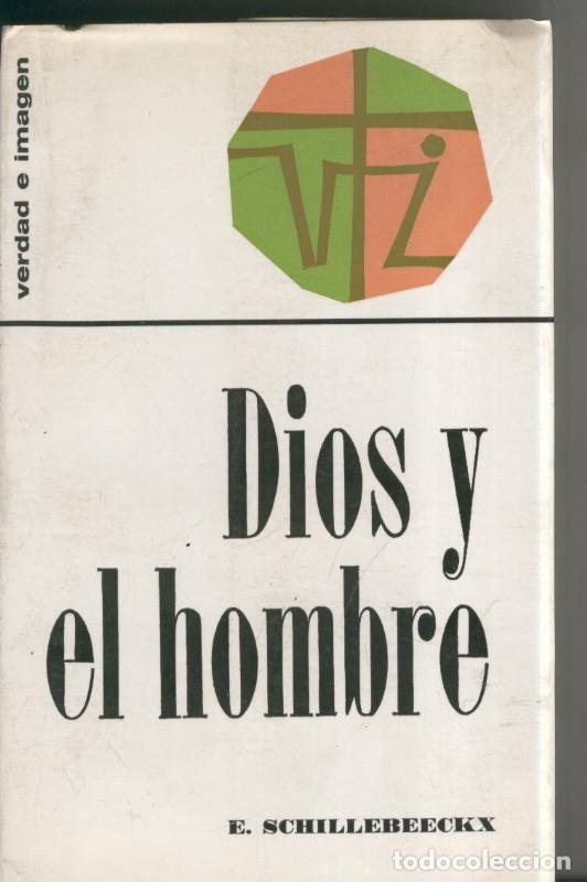 Libros: Dios y el hombre - E. Schillebeeckx - Foto 1