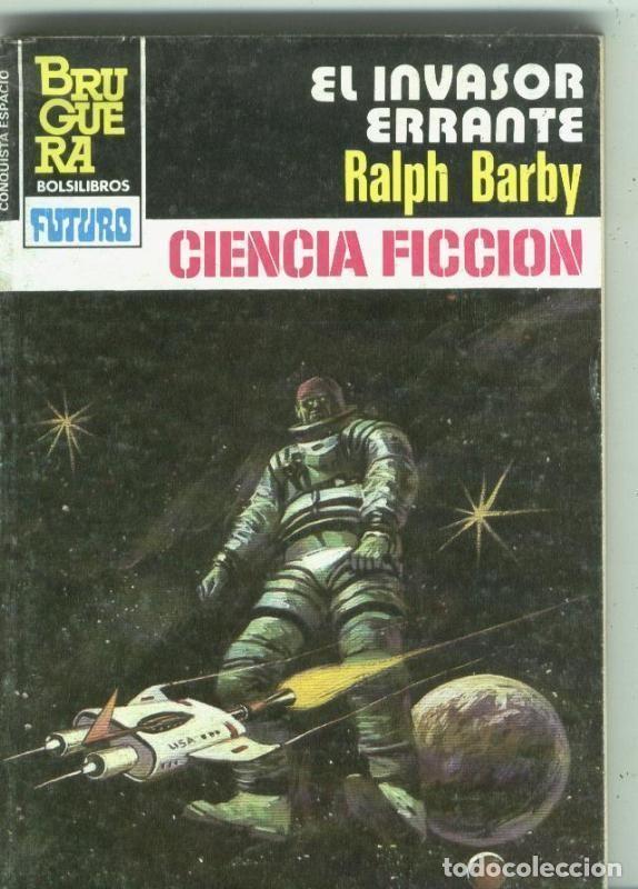 Libros: La Conquista del Espacio numero 728: El invasor errante - Ralph Barby - Foto 1