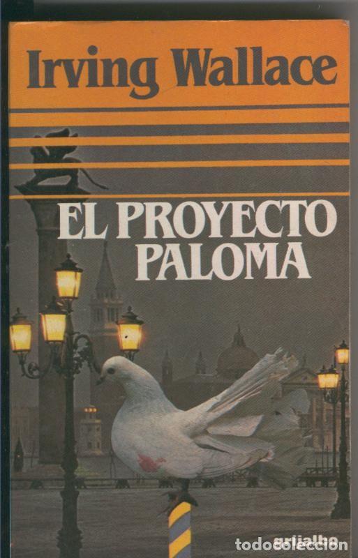 Libros: El proyecto paloma - Irving Wallace - Foto 1